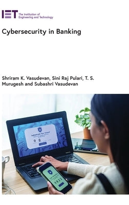Cybersecurity in Banking by Vasudevan, Shriram K.
