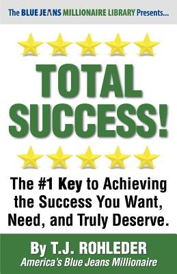 Total Success! by Rohleder, T. J.