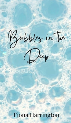 Bubbles in the Deep by Harrington, Fiona