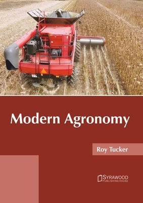Modern Agronomy by Tucker, Roy