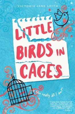 Little Birds in Cages by Leith, Victoria Jane