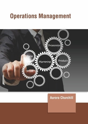 Operations Management by Churchill, Aurora