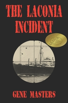 The Laconia Incident by Masters, Gene