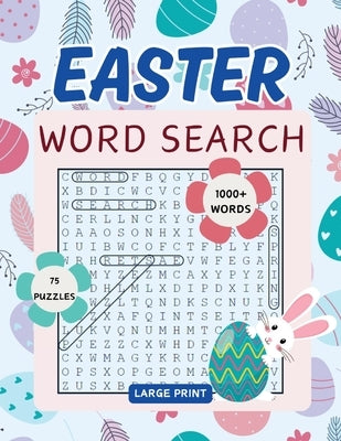 Easter Word Search Book: 75 Spring Themed Word Find Puzzles for Adults, Middle-Aged, Seniors and Teens with Solutions by Robins, Sylvia