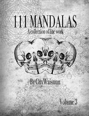 111 Mandalas - A Collection of Line Work by Waisman, Guy