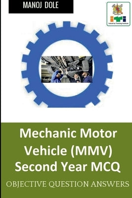 Mechanic Motor Vehicle Second Year MCQ by Dole, Manoj