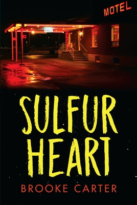 Sulfur Heart by Carter, Brooke