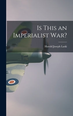 Is This an Imperialist War? by Laski, Harold Joseph 1893-1950