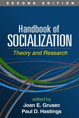 Handbook of Socialization: Theory and Research by Grusec, Joan E.