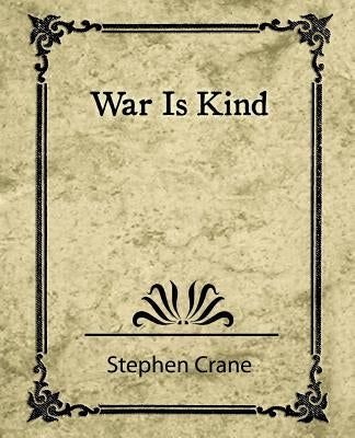 War Is Kind by Crane, Stephen