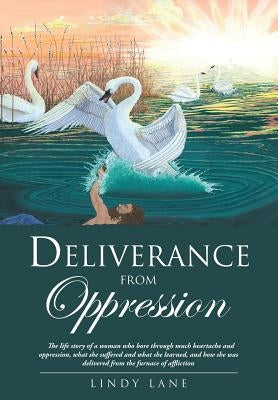 Deliverance from Oppression by Lane, Lindy