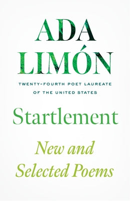 Startlement: New and Selected Poems by Lim?n, Ada