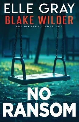 No Ransom by Gray, Elle