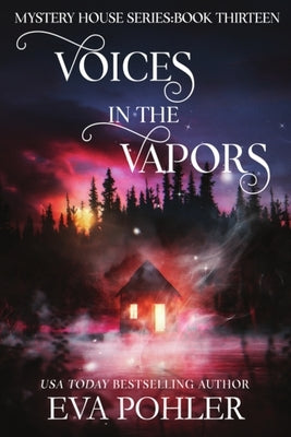 Voices in the Vapors by Pohler, Eva