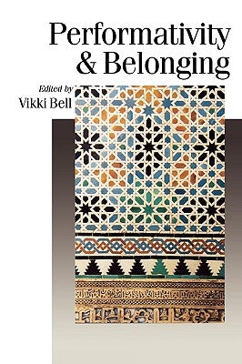 Performativity & Belonging by Bell, Vikki