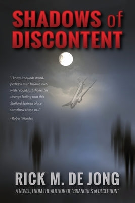 Shadows of Discontent by De Jong, Rick M.