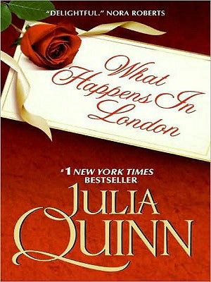 What Happens in London by Quinn, Julia