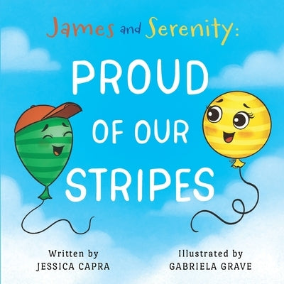James and Serenity: Proud of Our Stripes by Grave, Gabriela