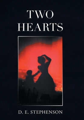 Two Hearts by Stephenson, D. E.