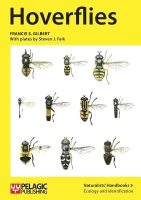 Hoverflies by Gilbert, Francis S.