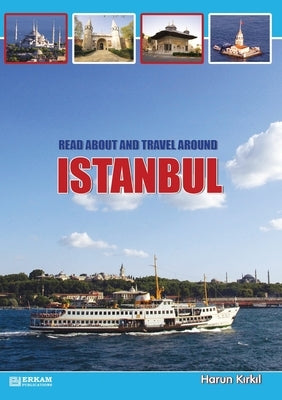 Read about and travel around Istanbul by Kirkil, Harun