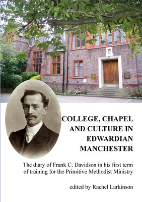 College, Chapel and Culture by Larkinson, Rachel