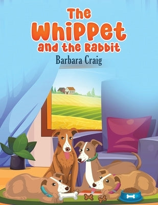 The Whippet and the Rabbit by Craig, Barbara