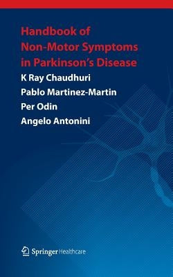 Handbook of Non-Motor Symptoms in Parkinson's Disease by Chaudhuri, K. Ray