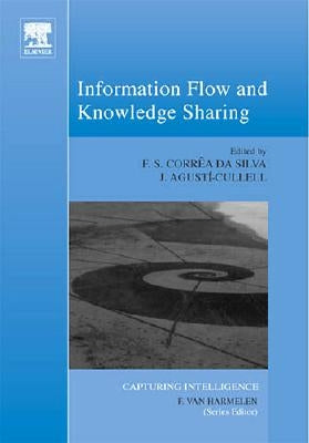 Information Flow and Knowledge Sharing: Volume 2 by Correa Da Silva, Flavio Soares