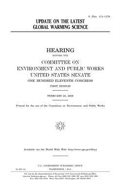 Update on the latest global warming science by Senate, United States