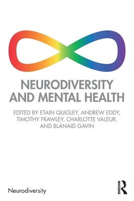 Neurodiversity and Mental Health by Quigley, Etain