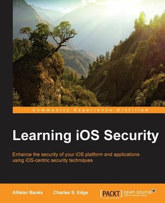 Learning iOS Security by Banks, Allister