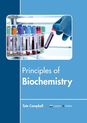 Principles of Biochemistry by Campbell, Tate