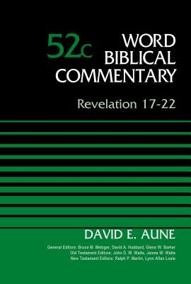 Revelation 17-22, Volume 52c by Aune, David