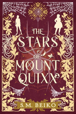 The Stars of Mount Quixx: The Brindlewatch Quintet, Book One by Beiko, S. M.