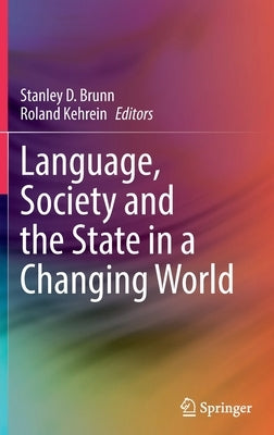 Language, Society and the State in a Changing World by Brunn, Stanley D.