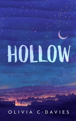 Hollow by C-Davies, Olivia