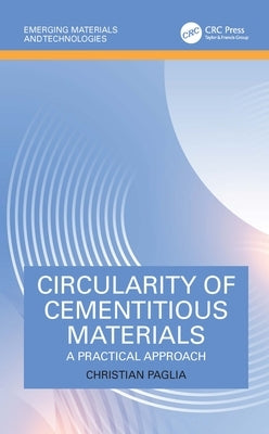 Circularity of Cementitious Materials: A Practical Approach by Paglia, Christian