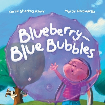Blueberry-Blue Bubble by Sharkey Asner, Carrie