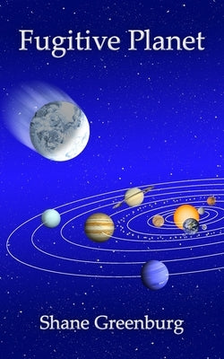 Fugitive Planet by Greenburg, Lincoln