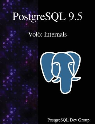 PostgreSQL 9.5 Vol6: Internals by Group, Postgresql Development
