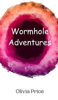 Wormhole Adventures by Price, Olivia