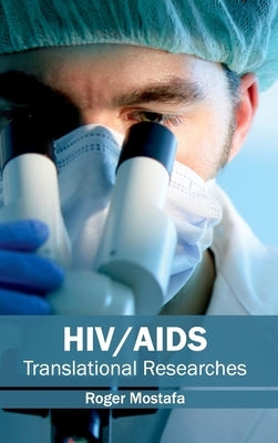 Hiv/Aids: Translational Researches by Mostafa, Roger