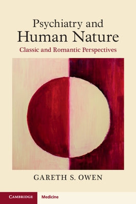Psychiatry and Human Nature by Owen, Gareth S.