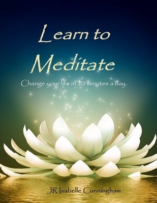 Learn to Meditate by Cunningham, Isabelle, Jr.