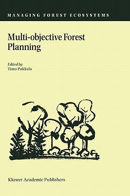 Multi-Objective Forest Planning by Pukkala, Timo