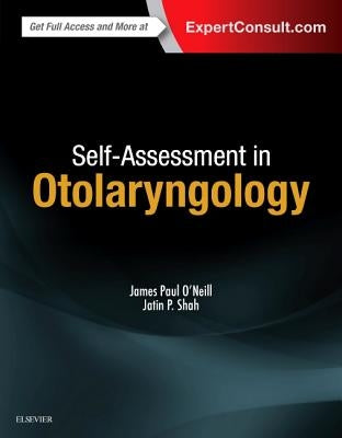 Self-Assessment in Otolaryngology by O'Neill, James Paul