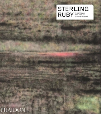 Sterling Ruby by Fowle, Kate