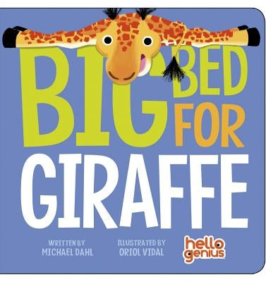Big Bed for Giraffe by Dahl, Michael