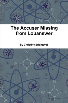 The Accuser Missing from Louanswer by Brighteyes, Christine